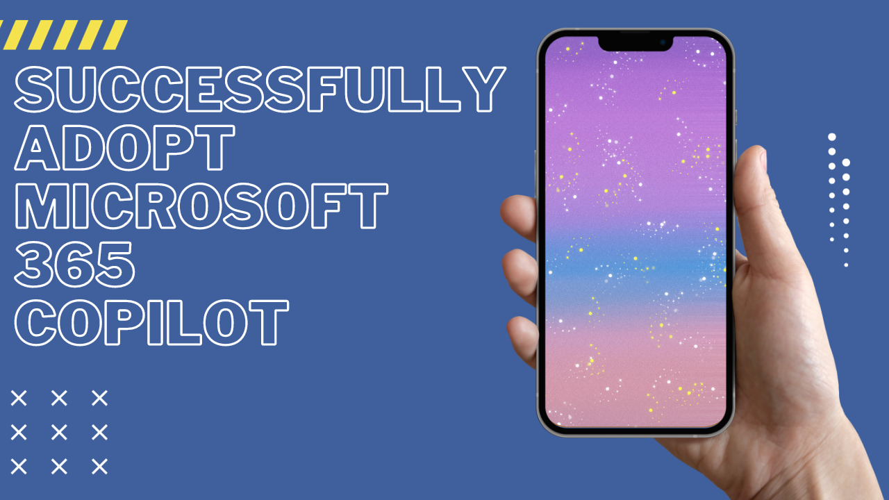Successfully Adopt Microsoft 365 Copilot | Bacs CG